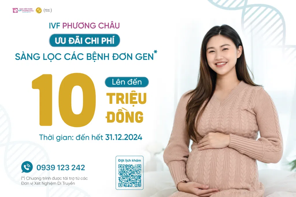 IVF Phương Châu ưu đãi chi phí sàng lọc các bệnh đơn gen