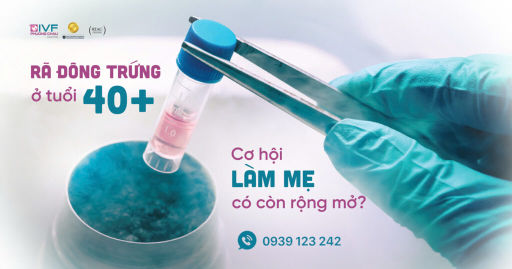 Rã đông trứng ở tuổi 40+: Cơ hội làm mẹ có còn rộng mở?